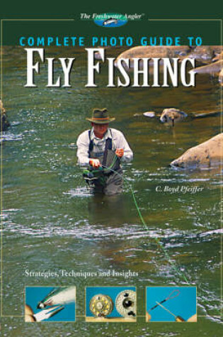 Cover of Complete Photo Guide to Fly Fishing