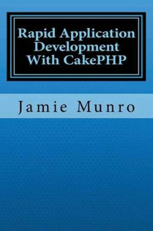 Cover of Rapid Application Development With CakePHP