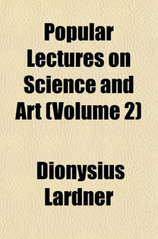 Cover of Popular Lectures on Science and Art (Volume 2)