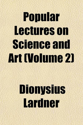 Book cover for Popular Lectures on Science and Art (Volume 2)