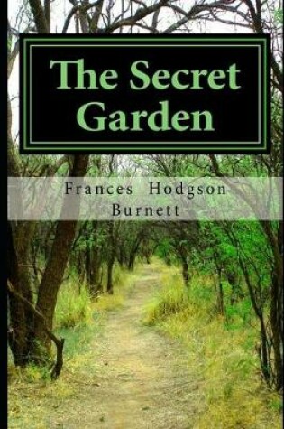 Cover of The Secret Garden By Frances Hodgson Burnett (Children Book) "Complete Unabridged & Annotated Volume"