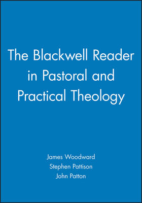 Book cover for The Blackwell Reader in Pastoral and Practical Theology