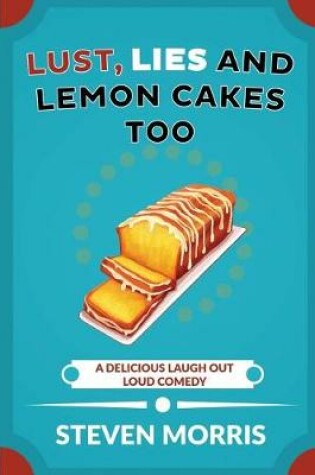 Cover of Lust, Lies and Lemon Cakes Too