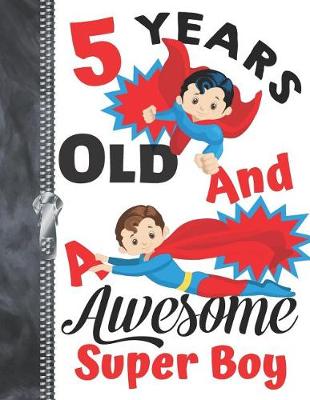 Book cover for 5 Years Old And A Awesome Super Boy