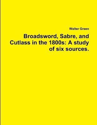 Cover of Broadsword, Sabre, and Cutlass in the 1800s