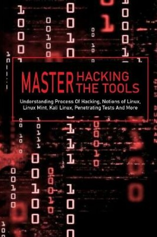 Cover of Master Hacking, Master The Tools