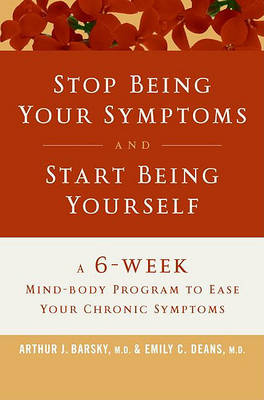 Book cover for Stop Being Your Symptoms and Start Being Yourself