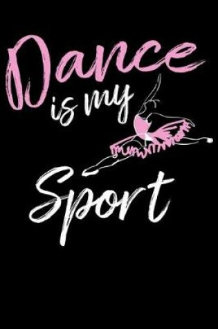 Cover of Dance is My Sport