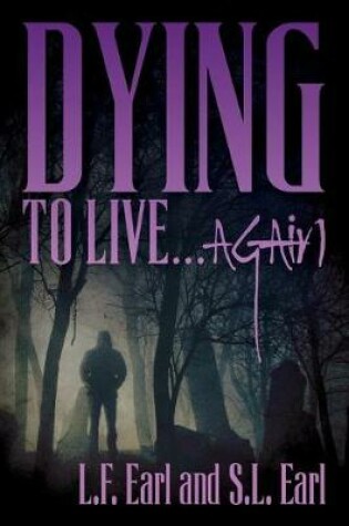 Cover of Dying to Live...Again