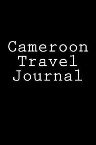 Cover of Cameroon Travel Journal