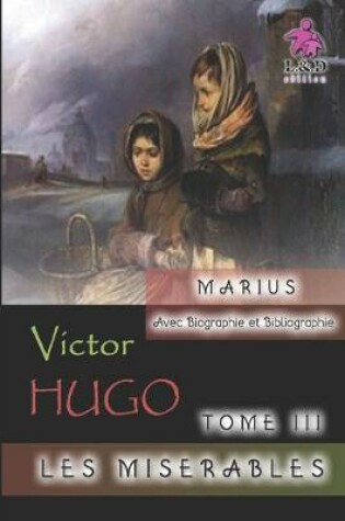 Cover of Marius - Les misérables (Tome III) (+Biographie et Bibliographie)