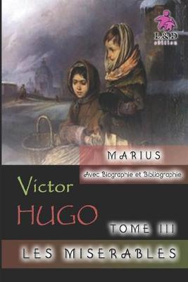 Book cover for Marius - Les misérables (Tome III) (+Biographie et Bibliographie)