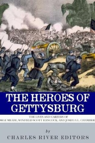 Cover of The Heroes of Gettysburg