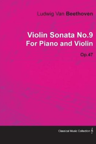 Cover of Violin Sonata No.9 By Ludwig Van Beethoven For Piano and Violin (1804) Op.47