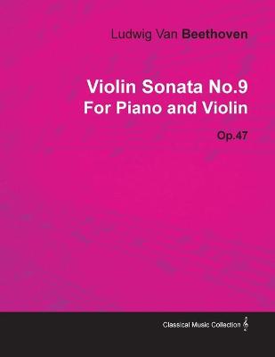 Book cover for Violin Sonata No.9 By Ludwig Van Beethoven For Piano and Violin (1804) Op.47