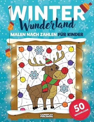 Book cover for Winter Wunderland - Malen nach Zahlen fur Kinder