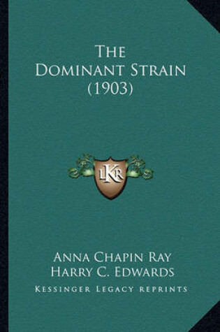 Cover of The Dominant Strain (1903) the Dominant Strain (1903)