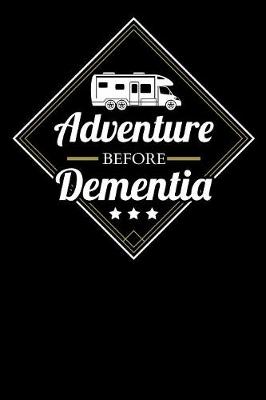 Book cover for Adventure Before Dementia