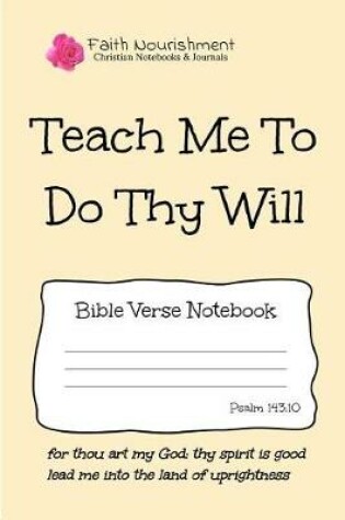 Cover of Teach Me to Do Thy Will