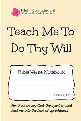 Book cover for Teach Me to Do Thy Will