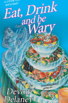 Book cover for Eat, Drink and Be Wary