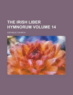 Book cover for The Irish Liber Hymnorum Volume 14