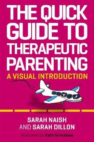 Cover of The Quick Guide to Therapeutic Parenting