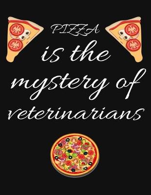 Book cover for PIZZA is the mystery of veterinarians