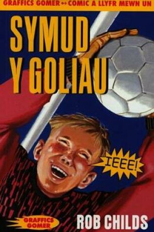 Cover of Graffics Gomer: Symud y Goliau