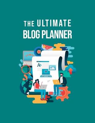 Book cover for The Ultimate Blog Planner