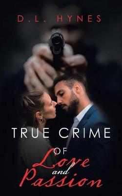 Book cover for True Crime of Love and Passion