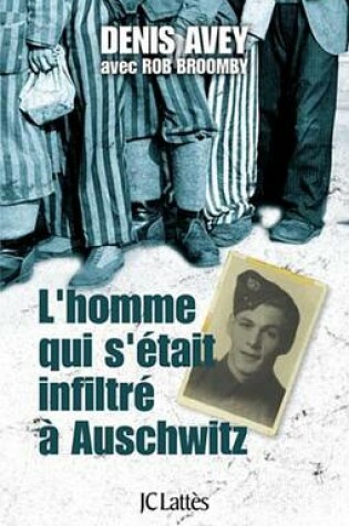 Cover of L'Homme Qui S'Etait Infiltre a Auschwitz