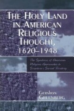 Cover of The Holy Land in American Religious Thought, 1620-1948