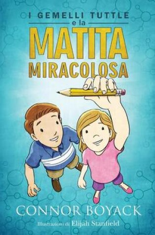 Cover of I Gemelli Tuttle E La Matita Miracolosa