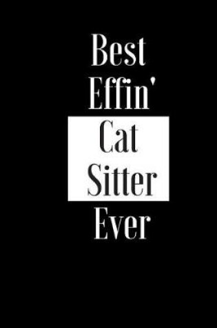 Cover of Best Effin Cat Sitter Ever