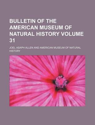 Book cover for Bulletin of the American Museum of Natural History Volume 31