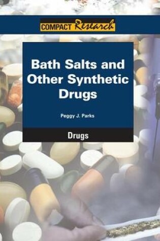 Cover of Bath Salts and Other Synthetic Drugs