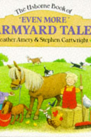 Cover of Even More Farmyard Tales