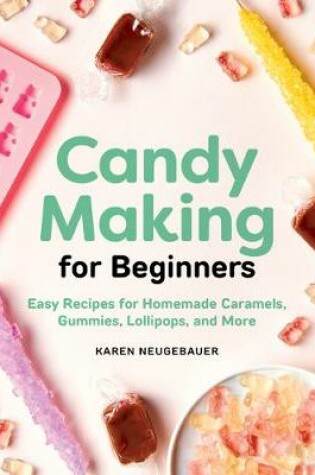 Cover of Candy Making for Beginners