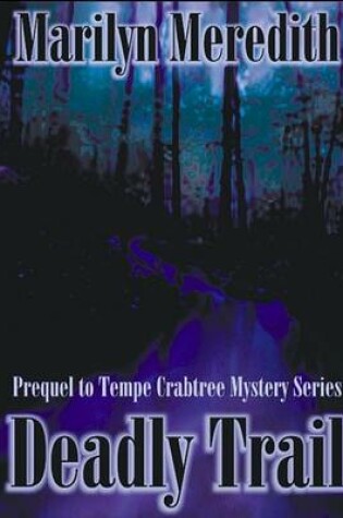 Cover of Deadly Trail, Prequel to Tempte Crabtree Series