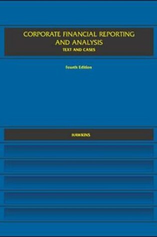 Cover of Corporate Financial Report And Analysis: Text and Cases