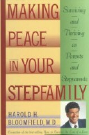 Cover of Making Peace in Your Stepfamily
