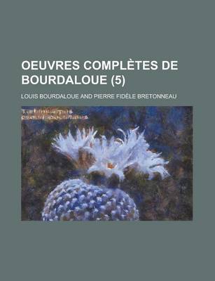 Book cover for Oeuvres Completes de Bourdaloue (5)