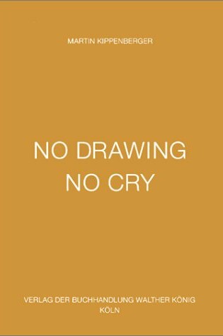 Cover of No Drawing No Cry