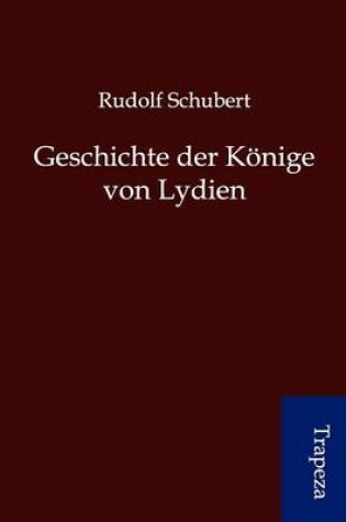 Cover of Geschichte Der K Nige Von Lydien