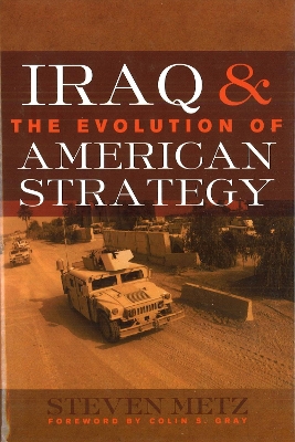 Book cover for Iraq and the Evolution of American Strategy