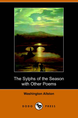 Book cover for The Sylphs of the Season with Other Poems (Dodo Press)