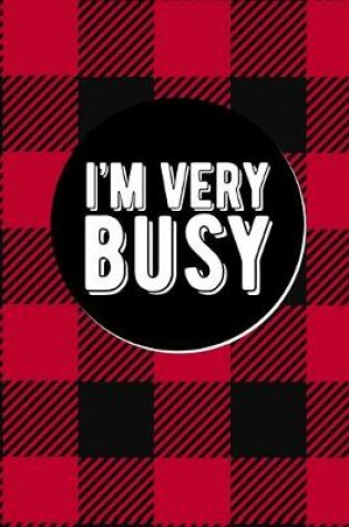 Cover of I'm Very Busy