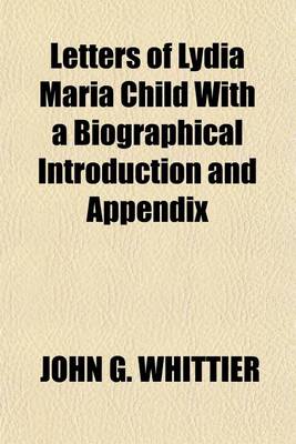 Book cover for Letters of Lydia Maria Child with a Biographical Introduction and Appendix