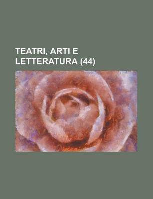 Book cover for Teatri, Arti E Letteratura (44)